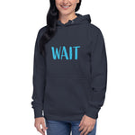 Wait Premium Hoodie