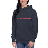 Ask Me Who I Am Premium Hoodie