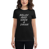 Have a Drink Fit T-Shirt