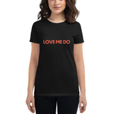 Love Me Do Fit T-Shirt