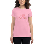 I Love You Fit T-Shirt