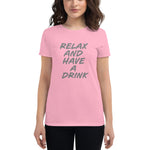 Have a Drink Fit T-Shirt