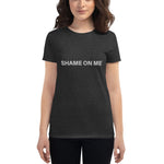 Shame on Me Fit T-Shirt