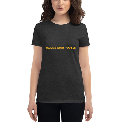 Tell Me What You See Fit T-Shirt