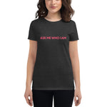 Ask Me Who I Am Fit T-Shirt