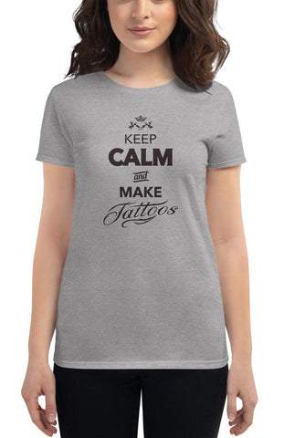 Keep Calm and Make Tattoos Fit T-Shirt