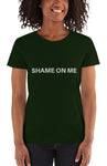 Shame on Me T-Shirt